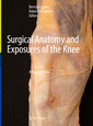 Couverture de l'ouvrage Surgical Anatomy and Exposures of the Knee