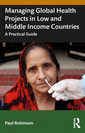 Couverture de l'ouvrage Managing Global Health Projects in Low and Middle-Income Countries