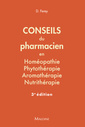 Couverture de l'ouvrage Conseils du pharmacien en homéopathie, phytothérapie, aromathérapie, nutrithérapie, 3e ed