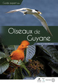 Couverture de l'ouvrage Guide des Oiseaux de Guyane