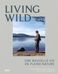 Couverture de l'ouvrage Living Wild