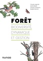 Couverture de l'ouvrage Forêt : biodiversité, dynamique et gestion