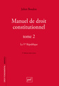 Couverture de l'ouvrage Manuel de droit constitutionnel. Tome II