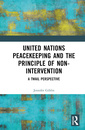 Couverture de l'ouvrage United Nations Peacekeeping and the Principle of Non-Intervention