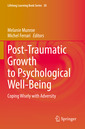 Couverture de l'ouvrage Post-Traumatic Growth to Psychological Well-Being 