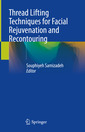 Couverture de l'ouvrage Thread Lifting Techniques for Facial Rejuvenation and Recontouring