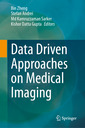 Couverture de l'ouvrage Data Driven Approaches on Medical Imaging