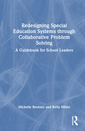 Couverture de l'ouvrage Redesigning Special Education Systems through Collaborative Problem Solving