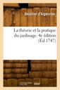 Couverture de l'ouvrage La théorie et la pratique du jardinage. 4e édition