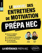 Couverture de l'ouvrage Le Manuel des entretiens de motivation « Prépa HEC » - Concours aux écoles de commerce