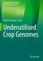 Couverture de l'ouvrage Underutilised Crop Genomes 