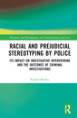 Couverture de l'ouvrage Racial and Prejudicial Stereotyping by Police