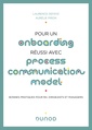 Couverture de l'ouvrage Pour un onboarding réussi avec Process Communication Model®