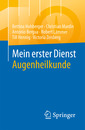 Couverture de l'ouvrage Mein erster Dienst Augenheilkunde