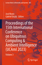Couverture de l'ouvrage Proceedings of the 15th International Conference on Ubiquitous Computing & Ambient Intelligence (UCAmI 2023)