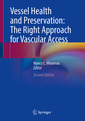 Couverture de l'ouvrage Vessel Health and Preservation: The Right Approach for Vascular Access