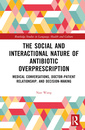 Couverture de l'ouvrage The Social Nature of Antibiotic Overprescription in China