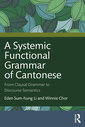 Couverture de l'ouvrage A Systemic Functional Grammar of Cantonese