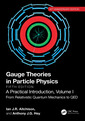 Couverture de l'ouvrage Gauge Theories in Particle Physics, 40th Anniversary Edition: A Practical Introduction, Volume 1