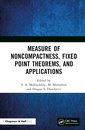 Couverture de l'ouvrage Measure of Noncompactness, Fixed Point Theorems, and Applications