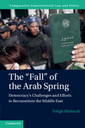 Couverture de l'ouvrage The 'Fall' of the Arab Spring
