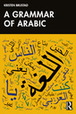 Couverture de l'ouvrage A Grammar of Arabic