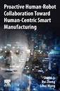 Couverture de l'ouvrage Proactive Human-Robot Collaboration Toward Human-Centric Smart Manufacturing