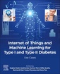 Couverture de l'ouvrage Internet of Things and Machine Learning for Type I and Type II Diabetes