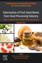 Couverture de l'ouvrage Valorization of Fruit Seed Waste from Food Processing Industry