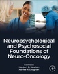 Couverture de l'ouvrage Neuropsychological and Psychosocial Foundations of Neuro-Oncology