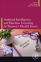 Couverture de l'ouvrage Artificial Intelligence and Machine Learning for Women’s Health Issues