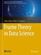Couverture de l'ouvrage Frame Theory in Data Science
