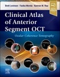 Couverture de l'ouvrage Clinical Atlas of Anterior Segment OCT: Optical Coherence Tomography