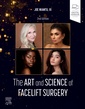 Couverture de l'ouvrage The Art and Science of Facelift Surgery