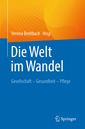 Couverture de l'ouvrage Die Welt im Wandel. Gesellschaft – Gesundheit – Pflege