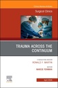 Couverture de l'ouvrage Trauma Across the Continuum, An Issue of Surgical Clinics