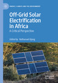 Couverture de l'ouvrage Off-Grid Solar Electrification in Africa