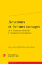 Couverture de l'ouvrage Amazones et femmes sauvages
