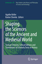 Couverture de l'ouvrage Shaping the Sciences of the Ancient and Medieval World