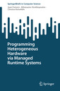 Couverture de l'ouvrage Programming Heterogeneous Hardware via Managed Runtime Systems