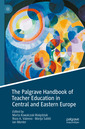 Couverture de l'ouvrage The Palgrave Handbook of Teacher Education in Central and Eastern Europe
