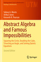 Couverture de l'ouvrage Abstract Algebra and Famous Impossibilities