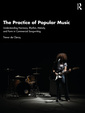 Couverture de l'ouvrage The Practice of Popular Music