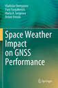 Couverture de l'ouvrage Space Weather Impact on GNSS Performance