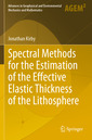 Couverture de l'ouvrage Spectral Methods for the Estimation of the Effective Elastic Thickness of the Lithosphere