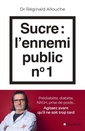 Couverture de l'ouvrage Sucre : l'ennemi public n°1