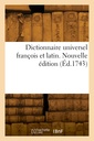 Couverture de l'ouvrage Dictionnaire universel françois et latin. Nouvelle édition