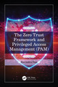 Couverture de l'ouvrage The Zero Trust Framework and Privileged Access Management (PAM)