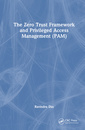 Couverture de l'ouvrage The Zero Trust Framework and Privileged Access Management (PAM)