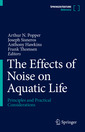 Couverture de l'ouvrage The Effects of Noise on Aquatic Life